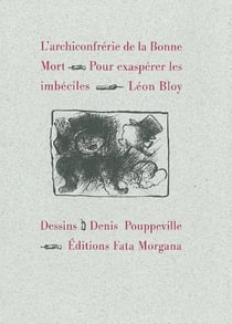 L'archiconfrérie de la bonne mort - pour exaspérer les imbéciles