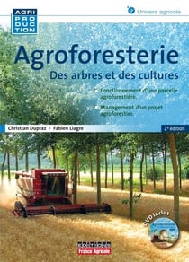 Agroforesterie : Des arbres et des cultures (2e édition)