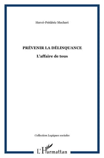 PRÉVENIR LA DÉLINQUANCE : L'affaire de tous