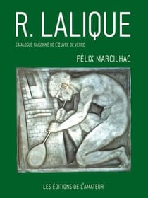 R. Lalique - catalogue raisonné de l'oeuvre de verre
