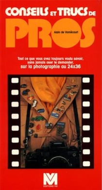Conseils et Trucs De Pros Tout Ce Que Vous Avez Tjs Voulu    Savoir Sans Jamais Oser