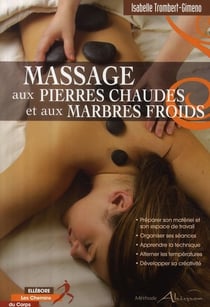 Massage aux pierres chaudes et aux marbres froids
