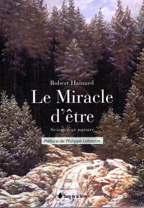 Le miracle d'être - science et nature