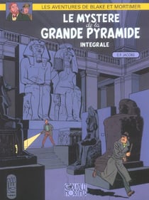Blake et Mortimer : Intégrale vol.2 : Tomes 4 et 5 : le mystère de la grande pyramide Tome 1 et Tome 2