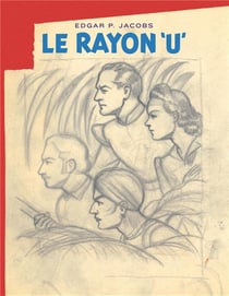 Avant Blake et Mortimer Tome 1 : le rayon U