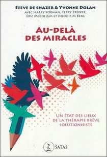 Au-delà des miracles - un état des lieux de la thérapie brève solutionniste