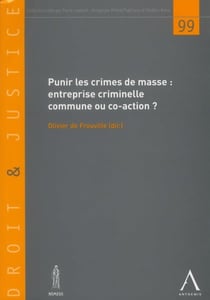 Punir les crimes de masse - entreprise criminelle commune ou co-action