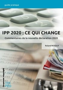 Ipp 2020 : ce qui change - commentaires de la nouvelle déclaration 2020