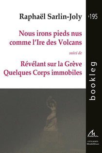Nous irons pieds nus comme l'Ire des volcans - Révélant sur la grève quelques corps immobiles