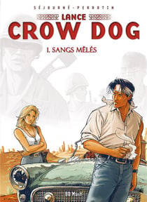 Lance Crow Dog Tome 1 : sangs mêlés
