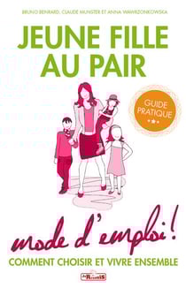 JE REUSSIS : jeune fille au pair - mode d'emploi !