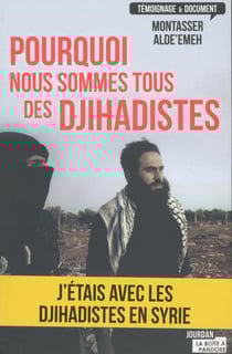 Pourquoi nous sommes tous des djihadistes