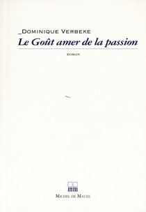 Le goût amer de la passion