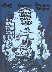 Comment devenir riche et celebre avec la bd