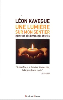 Une lumière sur mon sentier : homélies des dimanches et fêtes