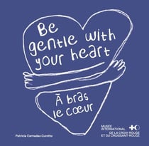 A bras le coeur : Messages de bienveillance du monde entier