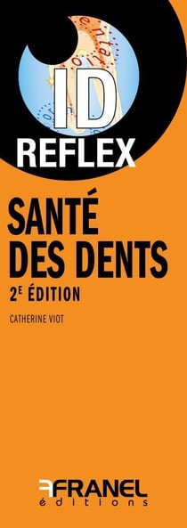 Id réflex : santé des dents (2e édition)