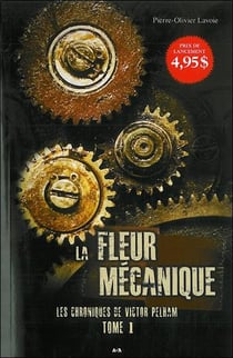 La fleur mécanique t.1- les chroniques de Victor Pelham