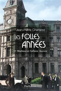 Les folles années Tome 2 : Mathieu et l'affaire Aurore