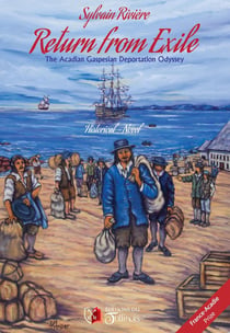 Return From Exile - The Acadian gaspesian Deportation Odissey