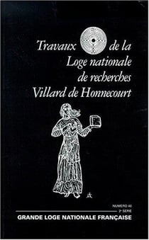 Travaux de la loge nationale de recherches villard de honnecourt  n°40
