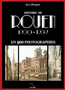 Histoire de rouen 1900-1939 - t.2