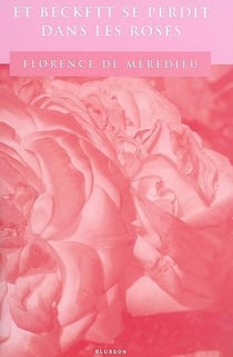 Et beckett se perdit dans les roses...