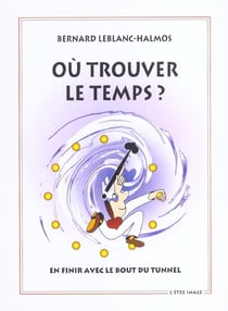 Ou trouver le temps ? 2 ed