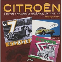 Citroën à travers 1000 pages de catalogues, de 1919 à 1969