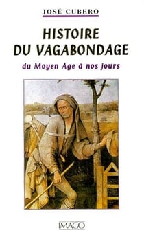 Histoire du vagabondage du Moyen Age à nos jours