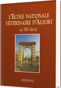 L'ecole nationale vétérinaire d'alfort au xxe siècle