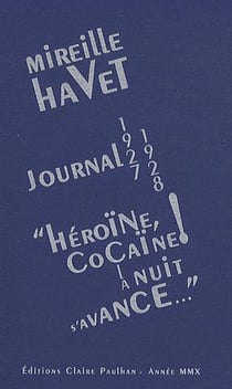 Journal 1927-1928 "héroïne, cocaïne ! la nuit s'avance..."