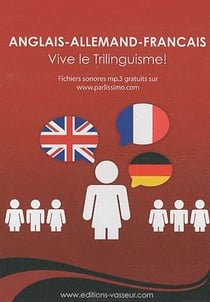 Anglais-allemand-français - vive le trilinguisme !
