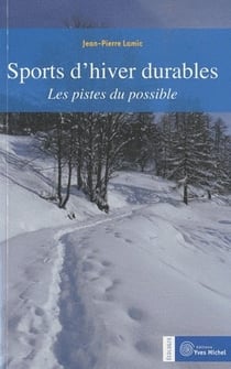 Sports d'hiver durables - les pistes du possible