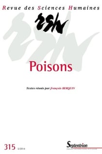 Revue des Sciences Humaines, n° 315/juillet-septembre 2014 : Poisons