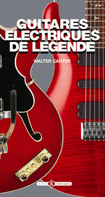 Guitares électriques de légende