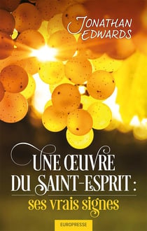 Une oeuvre du Saint-Esprit : ses vrais signes