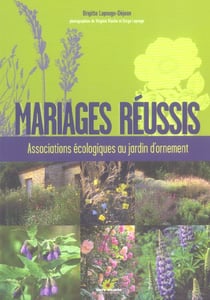 Mariages réussis : Associations écologiques au jardin d'ornement