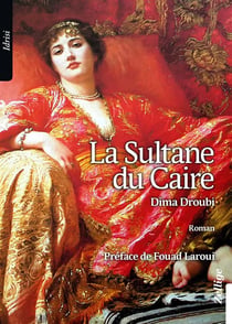 LA SULTANE DU CAIRE