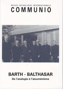 Barth - Balthasar : COMMUNIO n° 215 mai-juin 2011