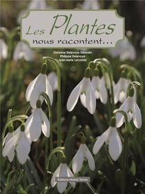 Les plantes nous racontent...