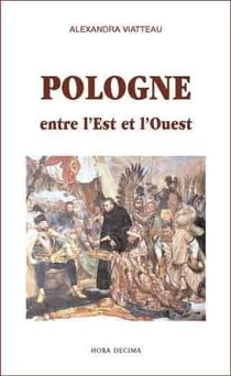 Pologne - entre l'est et l'ouest