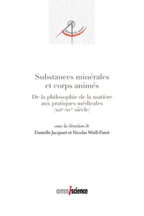 Substances minérales et corps animés - mineral substances andanimate bodies (1100-1500)