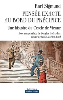 Pensée exacte au bord du précipice - une histoire du cercle de Vienne