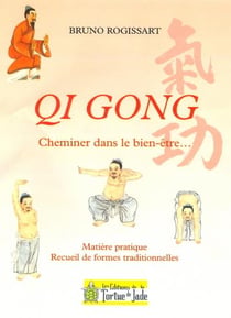 Qi Gong, cheminer dans le bien-être