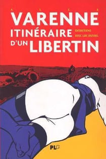 Varenne, itinéraire d'un libertin - entretiens avec luc duthil