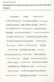 Encyclopédie des longs métrages français de fiction - 1929-1979 Tome 6 : de Ce cher Victor à La chauve-souris
