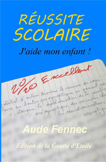 Réussite scolaire - j'aide mon enfant !