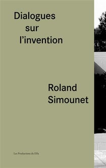 Dialogues sur l'invention, roland simounet