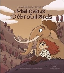 La monumentale histoire des Malicieux et des Débrouillards